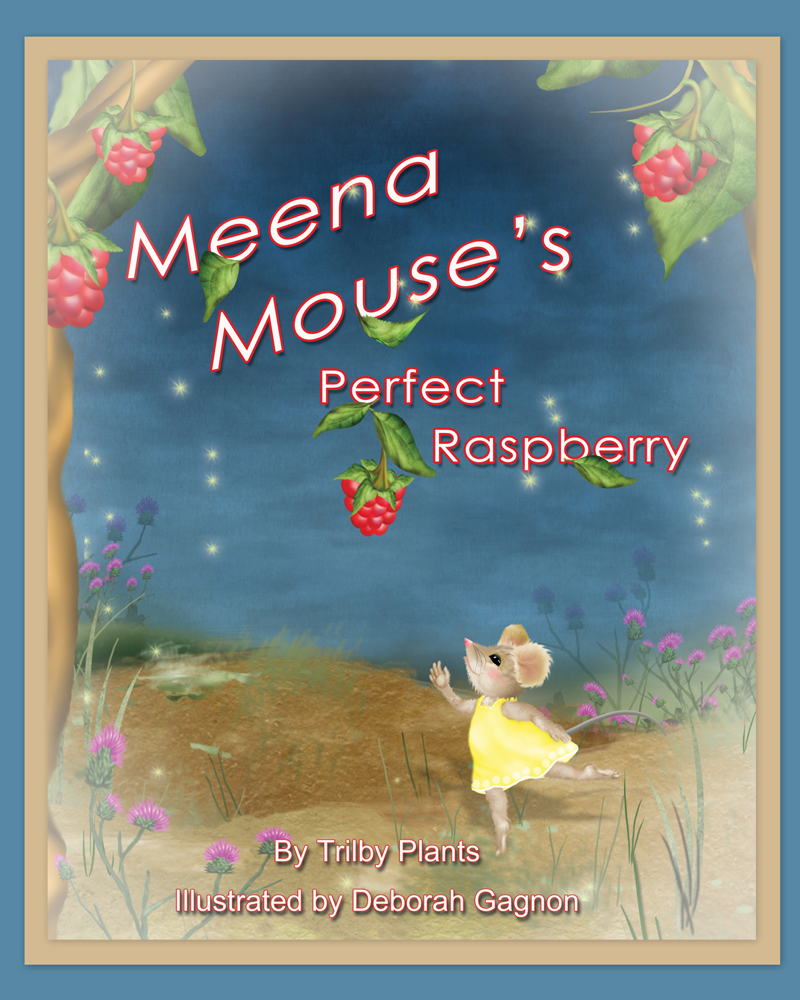 Meena Mouse's Perfect Raspberry, Meena Mouse, Trilby Plants, Responsibility